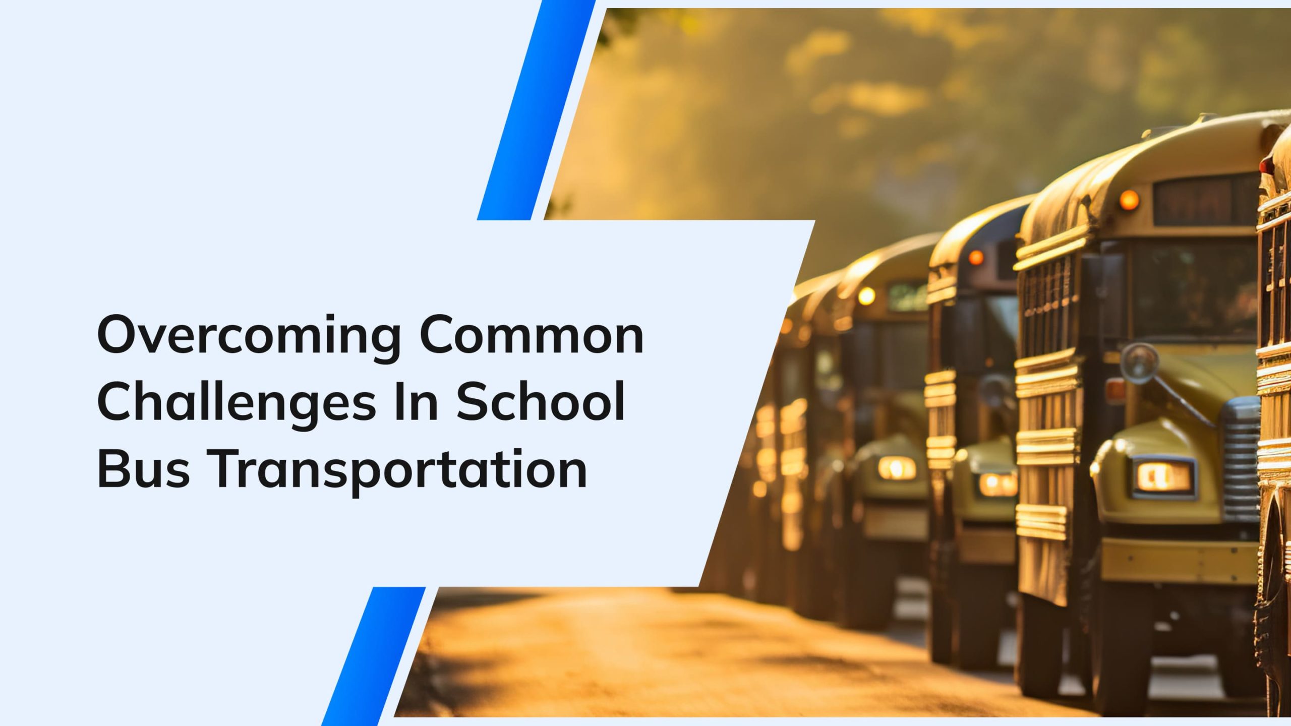 Overcoming Common Challenges in School Bus Transportation