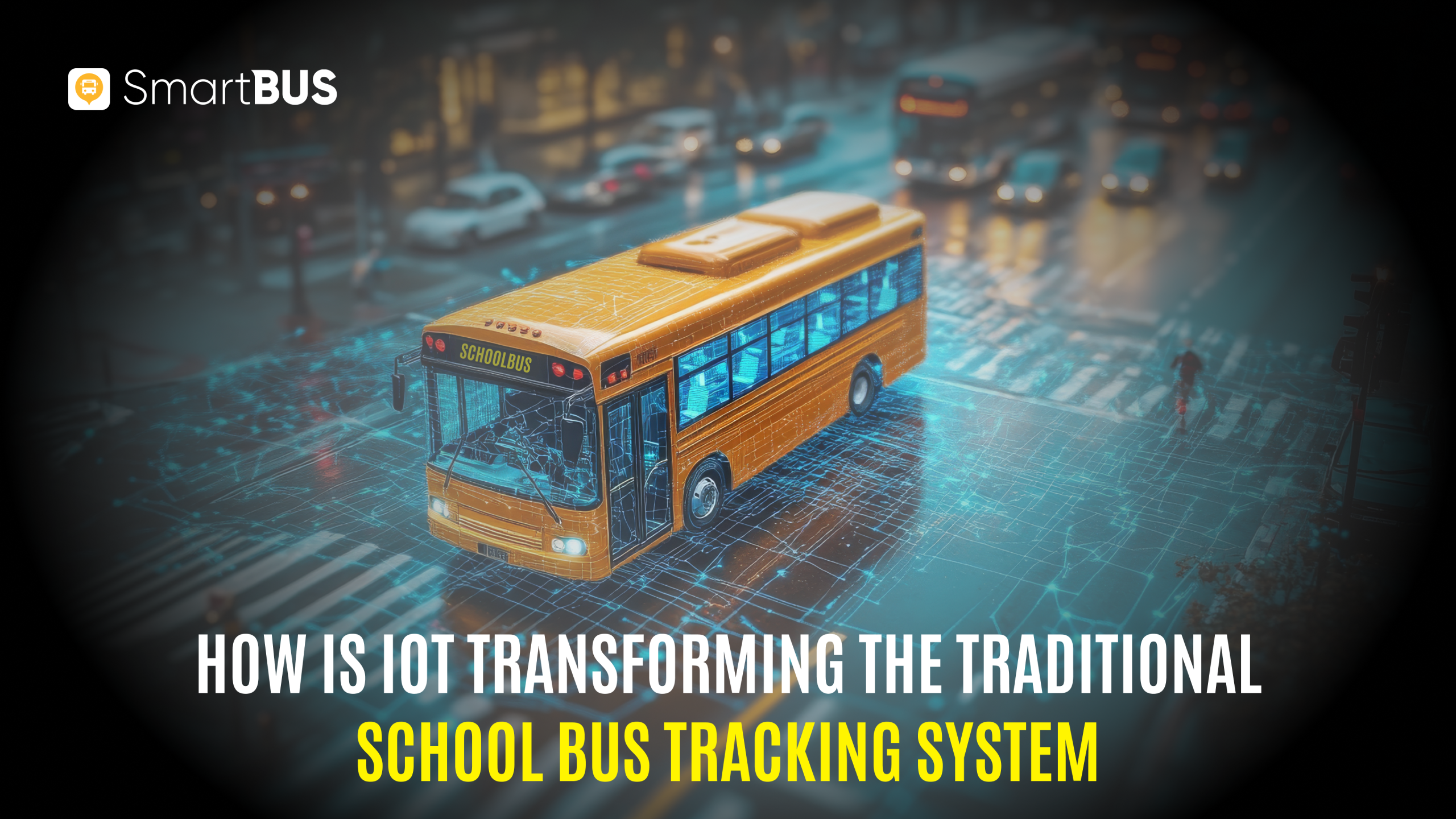 How Is IoT Transforming The Traditional School Bus Tracking System