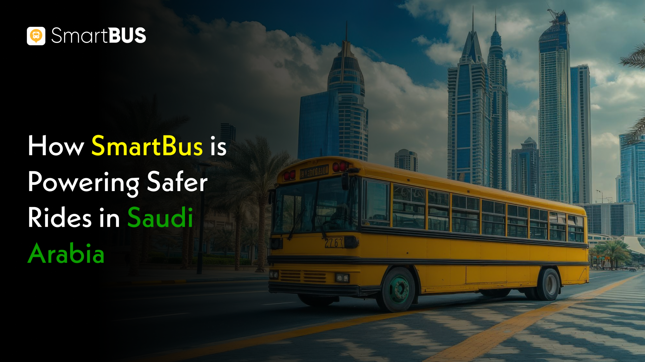 How Saudi Arabia Is Accelerating Safe Student Commutes with Smart School Bus Fleet Management