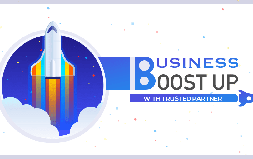 Business boost-up with Trusted Partner
