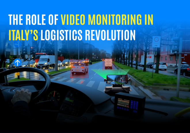 How Video Monitoring in Italy is Changing Approach to Fleet Management