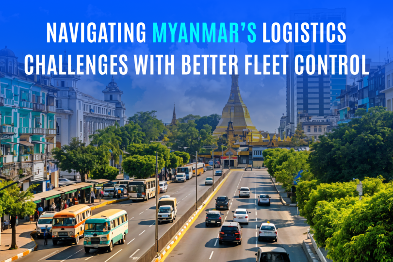 Powering Myanmar’s Logistics with Smart Fleet Management Solution