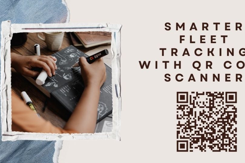 Smarter Fleet Tracking with QR Code Scanner